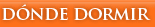 D�nde dormir