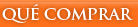 Qu� comprar