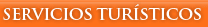 Servicios tur�sticos