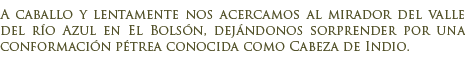 El Bols�n Cabalgata a la Cabeza del Indio