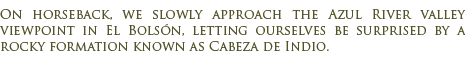 El Bols�n Horseriding to Cabeza del Indio
