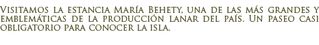 Visita a la estancia Mar�a Behety