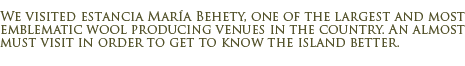 Visit to the estancia Mar�a Behety