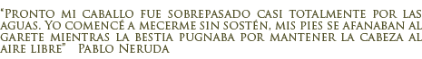La ruta clandestina de Pablo Neruda