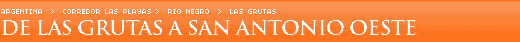 De Las Grutas a San Antonio Oeste