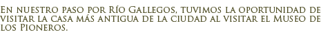 Museo de los Pioneros