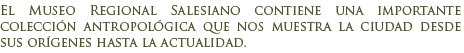 Museo Regional Salesiano