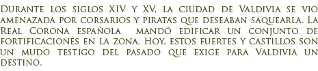 Fuertes y castillos de Valdivia