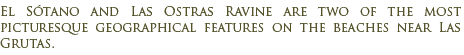 S�tano and Las Ostras Ravine