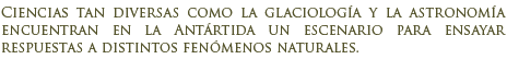 Desarrollo cient�fico en la Ant�rtida