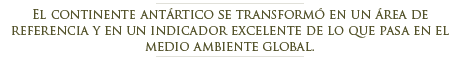 Desarrollo cient�fico en la Ant�rtida