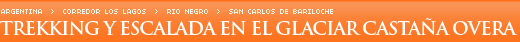 Trekking y Escalada en el Glaciar Casta�a Overa