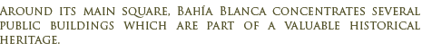 Bah�a Blanca City tour