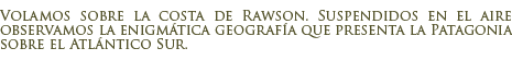 Vuelo de bautismo en Rawson
